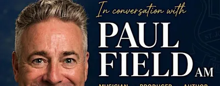 In Conversation with Paul Field AM