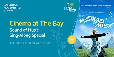Special Cinema at The Bay: Sound of Music (Sing-Along Version)