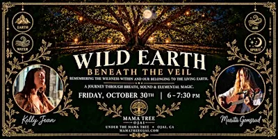Wild Earth: Beneath the Veil- A Journey Through Sound & Spirit