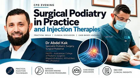 Surgical Podiatry  in Practice & Injection Therapy: Practical CPD Evening