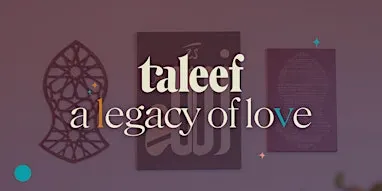 Ta'leef: A Legacy of Love