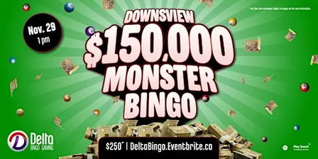 Delta Downsview: $150,000 Monster Bingo