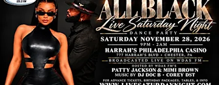 WDAS THANKSGIVING WEEKEND ALL BLACK LIVE SATURDAY NIGHT DANCE PARTY