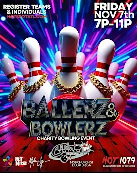 HOT 107.9 BALLERZ & BOWLERZ (Hosted By  MiAsia Symone & Friends)
