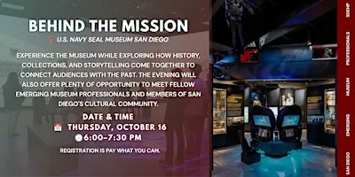 BEHIND THE MISSION An Evening at the U.S. Navy SEAL Museum San Diego