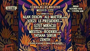 Tierra de los Muertos w/ Mestiza, Sébastien Léger & Roy Rosenfeld, CDMX