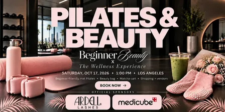 BEGINNER BEAUTY THE WELLNESS EXPERIENCE X ARDELL LASHES : Pilates, Beauty