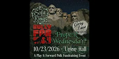 Proper-Love and the Bully-Kings, a Play it Forward Polk Fundraising Event