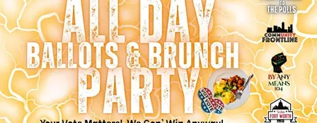 Brunch & Ballots - All Day Party