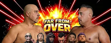 Far From Over - Hybrid Wrestling Event