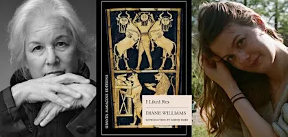 Diane Williams & Lucie Elven: I Liked Rex
