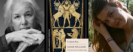 Diane Williams & Lucie Elven: I Liked Rex