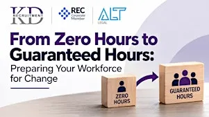 From Zero Hours to Guaranteed Hours: Preparing Your Workforce for Change