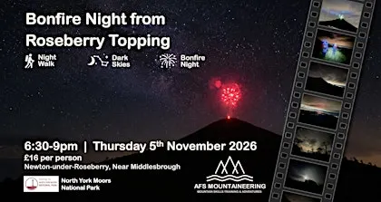 Bonfire Night from Roseberry Topping: Dark Skies & Summit Fireworks Walk
