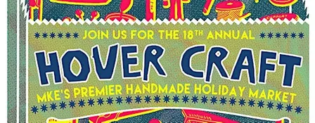 Hover Craft: Milwaukee’s Favorite Handmade Holiday Market