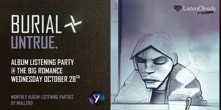 Burial - Untrue (2007) Vinyl album listening party