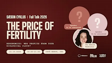 SÆSON CYKLUS - FALL TALK 2026 - THE PRICE OF FERTILITY