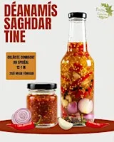 Déanamís Saghdar Tine/Fire Cider Workshop