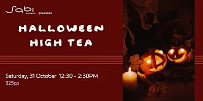 HALLOWEEN HIGH TEA - Sabi Sounds Hawthorn