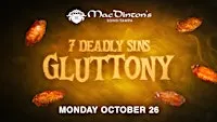 MacDinton's 7 Deadly Sins: Day 1 - Gluttony