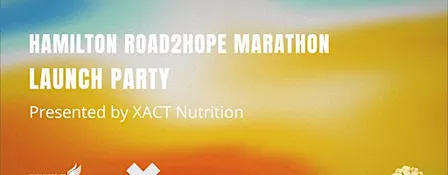 XACT Nutrition's Hamilton Road2Hope Marathon Launch Party at The Zoetic