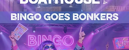 Boathouse Bingo Goes Bonkers