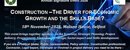 Construction - The Driver for Economic Growth and the Skills Base?