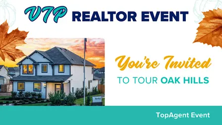 Oak Hills – VIP Realtor Event!