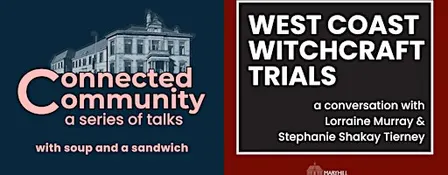 Connected Community Talk: West Coast Witchcraft Trials