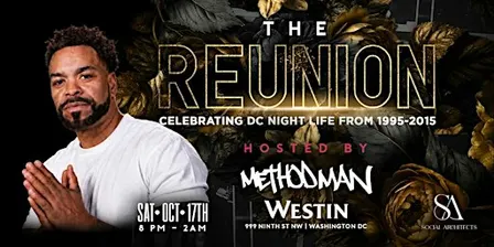 THE DC NIGHTLIFE REUNION W/ METHOD MAN PERFORMING LIVE