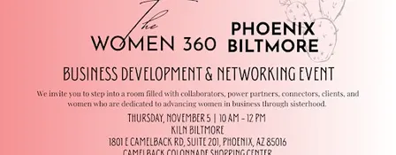 The Women 360 Phoenix Business Development & Networking Event