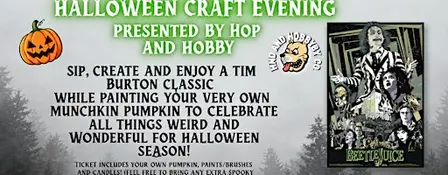 Hop and Hobby: A Halloween Beetlejuice Craft Evening!