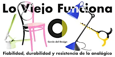 LO VIEJO FUNCIONA. Fiabilidad, durabilidad y resistencia de lo analógico
