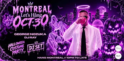 Let's Hang - Halloween Costume Party - with George Nozuka & DJ Ray