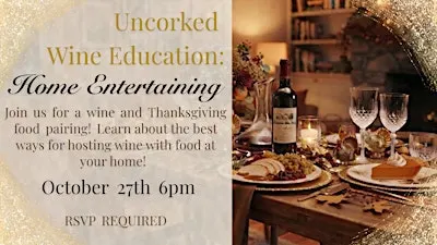 Uncorked Wine Education: Home Entertaining
