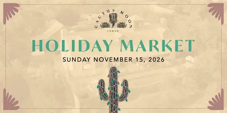 Holiday Market at Cactus Moon Lodge