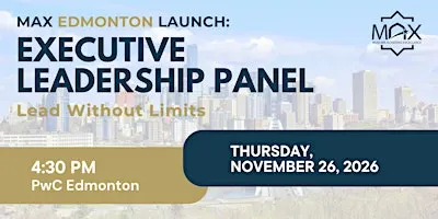 MAX Edmonton Launch: Lead Without Limits