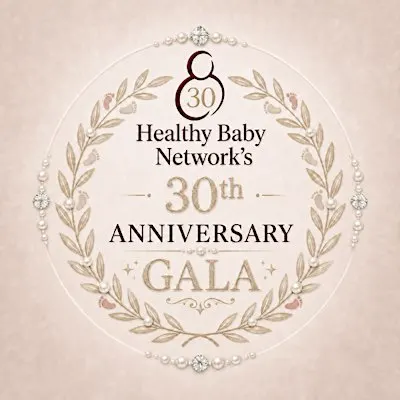Healthy Baby Network 30th Anniversary Gala