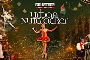 Ballethnic's Urban Nutcracker 2026: A Soulful Holiday Tradition
