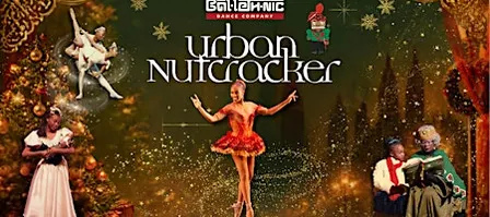 Ballethnic's Urban Nutcracker 2026: A Soulful Holiday Tradition
