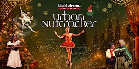 Ballethnic's Urban Nutcracker 2026: A Soulful Holiday Tradition