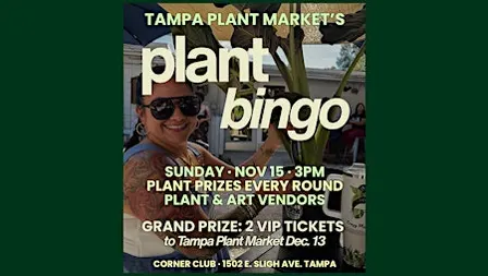Nov. 15: Tampa Plant Market's Plant Bingo + Mini Market