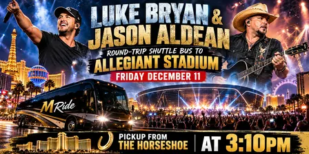 LUKE BRYAN & JASON ALDEAN SHUTTLE BUS R/T FROM HORSESHOE 12/11/2026