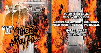 Others May Fall w/ Made From Meteors, Will Simms, Mach4, TheAdultingRejects