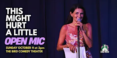 This Might Hurt A Little: Open Mic