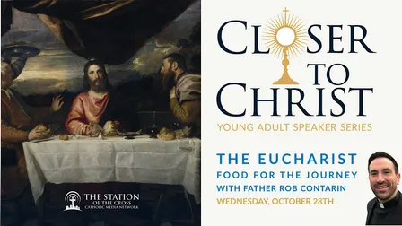 Closer to Christ: The Eucharist As Food For The Journey