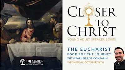 Closer to Christ: The Eucharist As Food For The Journey