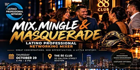 Mix, Mingle & Masquerade; A Latino Professional Networking Mixer