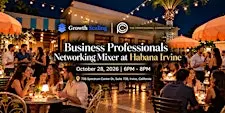 Business Professionals Networking Mixer at Habana Irvine | October 28, 2026