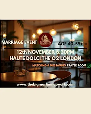Age 40 to 55+ SINGLE MUSLIM Marriage EVENT | LONDON O2 | Meet up